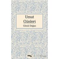 Umut Günleri - Gönül Doğan - Sınırsız Kitap