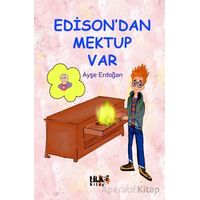 Edison`dan Mektup Var - Ayşe Erdoğan - Tilki Kitap