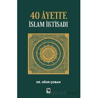 40 Ayette İslam İktisadı - Uğur Çoban - Çıra Yayınları