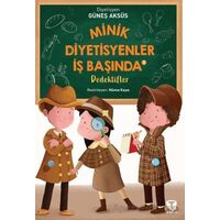 Minik Diyetisyenler İş Başında 5: Dedektifler - Güneş Aksüs - Turkuvaz Çocuk
