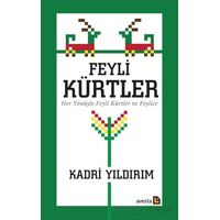 Feyli Kürtler Her Yönüyle Feyli Kürtler ve Feylice - Kadri Yıldırım - Avesta Yayınları