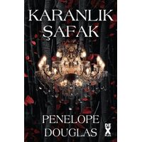 Karanlık Şafak - Penelope Douglas - Dex Yayınevi