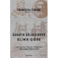Sanatın Gölgesinden Bilimin Işığına - Leonardo Resim Yapmayı Nereden Öğrendi?