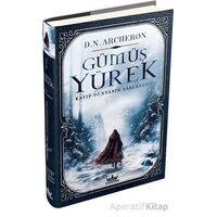 Gümüş Yürek 1 (Ciltli): Kayıp Dünyanın Başlangıcı - D. N. Archeron - Guardian