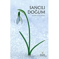 Sancılı Doğum - Fadime Selvi Doğan - Akıl Fikir Yayınları