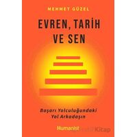 Evren, Tarih ve Sen - Mehmet Güzel - Hümanist Kitap Yayıncılık