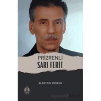 Prizrenli Sarı Ferit - Alaettin Coşkun - Yükseliş Yayınları