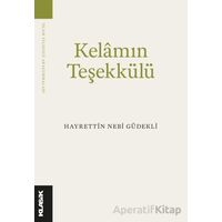 Kelam’ın Teşekkülü - Hayrettin Nebi Güdekli - Klasik Yayınları