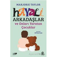 Hayali Arkadaşlar ve Onları Yaratan Çocuklar - Marjorie Taylor - Nova Kitap