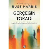 Gerçeğin Tokadı - Russ Harris - Diyojen Yayıncılık