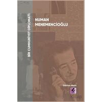 Bir Cumhuriyet Diplomatı Numan Menemencioğlu - Gökhan Metin - Efil Yayınevi
