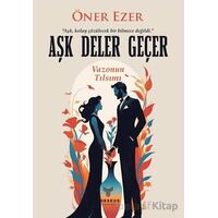 Aşk Deler Geçer - Öner Ezer - Theseus Yayınevi