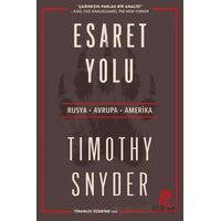 Esaret Yolu - Timothy Snyder - Serbest Kitaplar