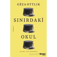 Sınırdaki Okul - Geza Ottlik - Can Yayınları