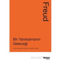 Bir Yanılsamanın Geleceği - Sigmund Freud - Can Yayınları