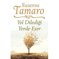 Yel Dilediği Yerde Eser - Susanna Tamaro - Can Yayınları