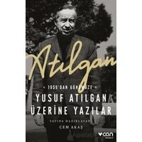 Atılgan: 1959dan Günümüze Yusuf Atılgan Üzerine Yazılar - Kolektif - Can Yayınları