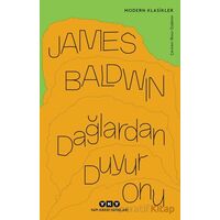Dağlardan Duyur Onu - James Baldwin - Yapı Kredi Yayınları
