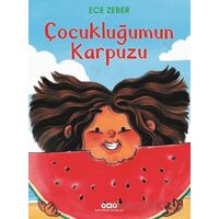 Çocukluğumun Karpuzu - Ece Zeber - Yapı Kredi Yayınları