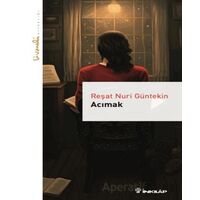 Acımak - Livaneli Kitaplığı - Reşat Nuri Güntekin - İnkılap Kitabevi