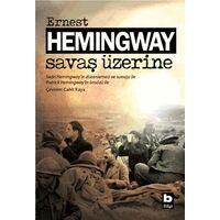 Savaş Üzerine - Ernest Hemingway - Bilgi Yayınevi