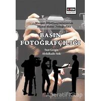 Manşet İllüstrasyonlarından Dijital Haber Fotoğrafına Basın Fotoğrafçılığı