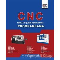 CNC - Torna ve İşleme Merkezlerini Programlama - Süleyman Yaldız - Eğitim Yayınevi - Ders Kitapları