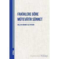 Fakihlere Göre Mütevatir Sünnet - Mehmet Ali Aytekin - Marmara Üniversitesi İlahiyat Fakültesi Vakfı