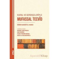 Kural ve Gerekçeleriyle Mufassal Tecvid