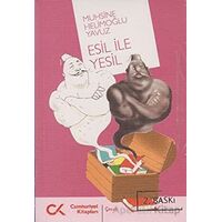 Esil ile Yesil - Muhsine Helimoğlu Yavuz - Cumhuriyet Kitapları