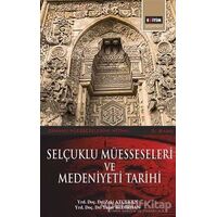 Selçuklu Müesseseleri ve Medeniyeti Tarihi - Yaşar Bedirhan - Eğitim Yayınevi - Ders Kitapları