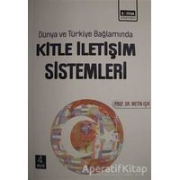 Dünya ve Türkiye Bağlamında Kitle İletişim Sistemleri