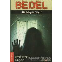 Bedel - İki Dünyalı Hayat - Mehmet Erçen - Ozan Yayıncılık