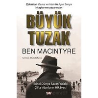 Bu¨yu¨k Tuzak - Ben Macintyre - Say Yayınları