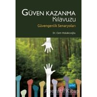 Güven Kazanma Klavuzu - Cem Malakcıoğlu - Nobel Akademik Yayıncılık