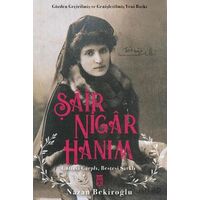 Şair Nigar Hanım - Nazan Bekiroğlu - Timaş Yayınları