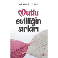 Mutlu Evliliğin Sırları - Mehmet Yıldız - Timaş Yayınları