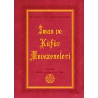 İman ve Küfür Muvazeneleri (Küçük Boy) - Bediüzzaman Said Nursi - Tenvir Neşriyat