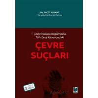Çevre Hukuku Bağlamında Türk Ceza Kanunundaki Çevre Suçları - Sacit Yılmaz - Adalet Yayınevi