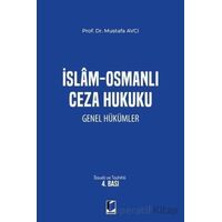 İslam - Osmanlı Ceza Hukuku Genel Hükümler - Mustafa Avcı - Adalet Yayınevi