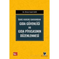 İdare Hukuku Bakımından Gıda Güvenliği ve Gıda Piyasasının Düzenlenmesi