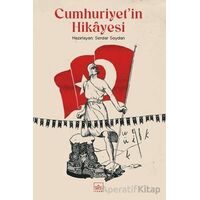 Cumhuriyet’in Hikayesi - Serdar Soydan - İthaki Yayınları