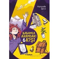 Babamla Aramdaki 6 Kişi - Hanzade Servi - Tudem Yayınları