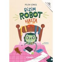 Bizim Robot Hasta - Pelin Güneş - Tudem Yayınları