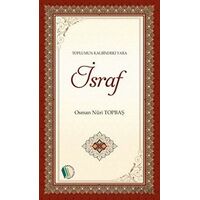 Toplumun Kalbindeki Yara - İsraf - Osman Nuri Topbaş - Erkam Yayınları