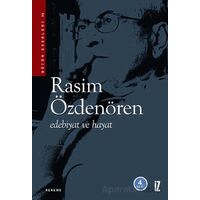 Edebiyat ve Hayat - Rasim Özdenören - İz Yayıncılık
