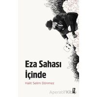 Eza Sahası İçinde - Halit Selim Dönmez - İz Yayıncılık