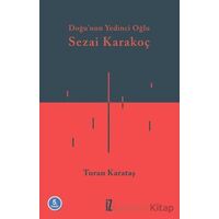 Doğunun Yedinci Oğlu Sezai Karakoç - Turan Karataş - İz Yayıncılık