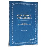 Galenos’a Orta Şerhler - Ebu Muhammed Abdullah - Albaraka Yayınları