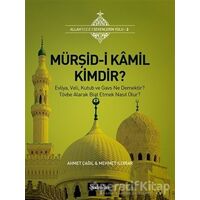 Mürşid-i Kamil Kimdir? - Ahmet Çağıl - Şadırvan Yayınları